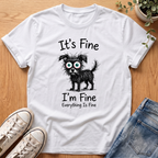 It's Fine I'm Fine T-Shirt
