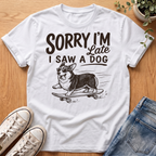 Sorry I'm Late T-Shirt