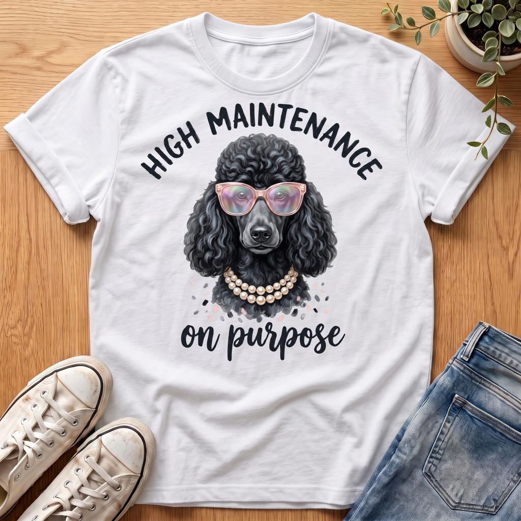 High Maintenance T-Shirt