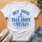 My Dog And I T-Shirt